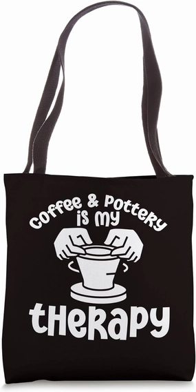 Coffee & Pottery Is My Therapy Tote Bag