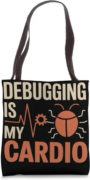 Debugging is My Cardio Data Scientist Tote Bag