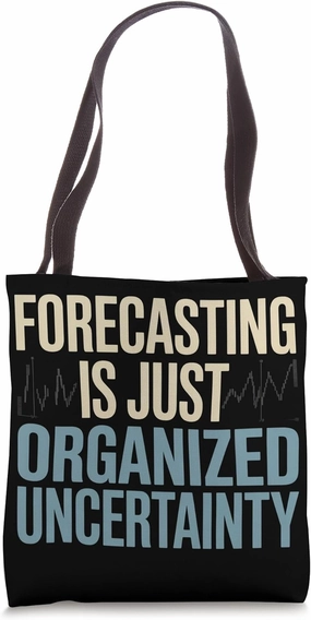 Forecasting Is Just Organized Uncertainty Meteorologist Tote Bag
