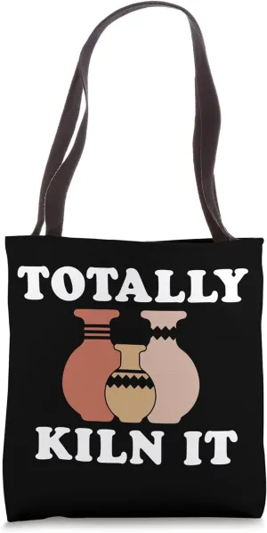 Funny Pottery Ceramic Artist Totally Kiln It Tote Bag