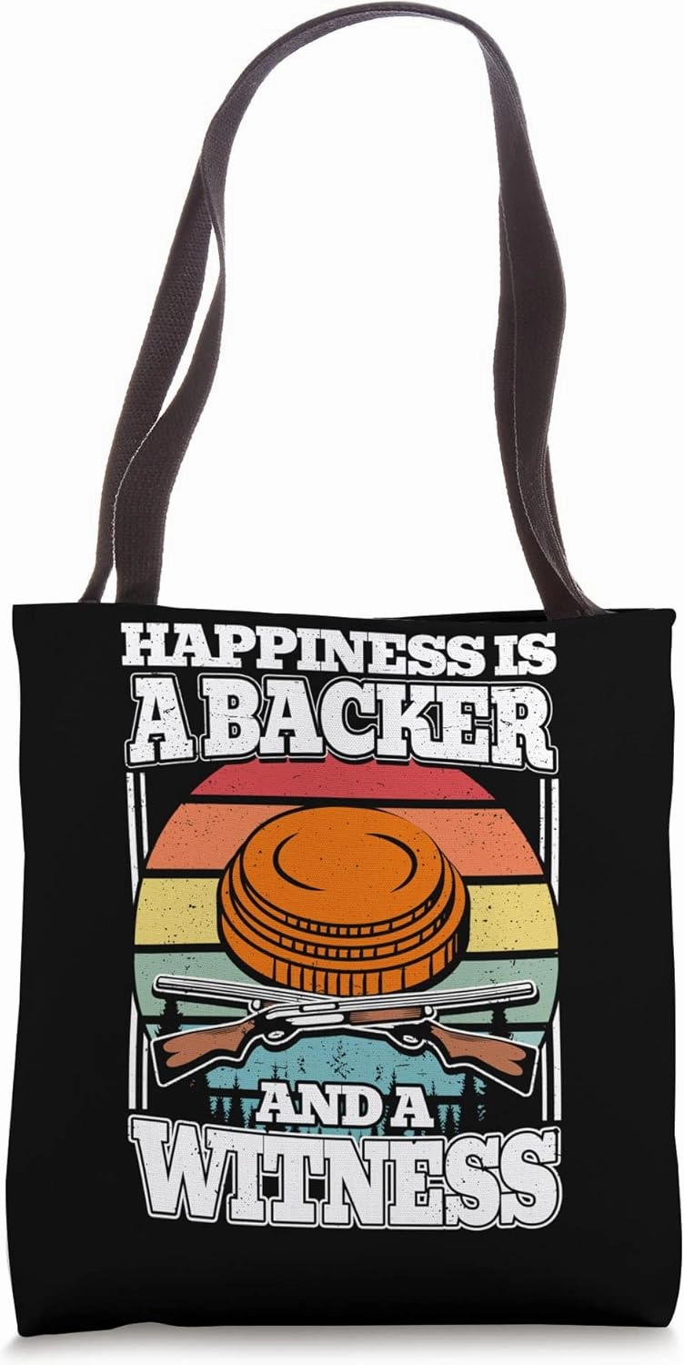 Happiness is A Backer and a Witness Clay Trap Skeet Shooting Tote Bag