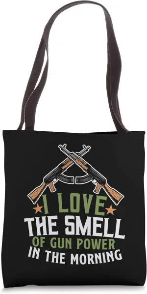 I Love The Smell Of Gun Powder In The Morning Range Sniper Tote Bag