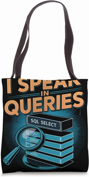 I Speak in Queries Data Scientist Tote Bag