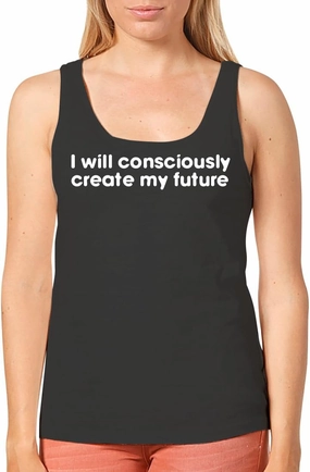 I Will Consciously Create My Future - Women's Cozy Graphic Tank Top – Soft, Stylish, and Comfortable CP05 Black