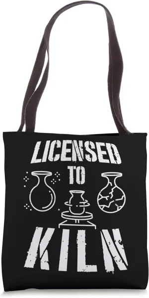Licensed To Kiln Pottery Handmade Sculpting Porcelain Gift Tote Bag