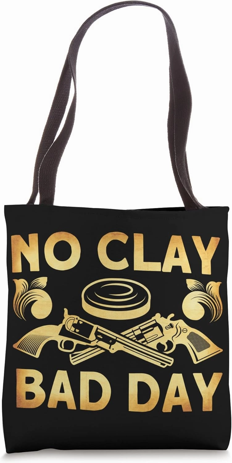 No Clay Bad Day Skeet Trap Shoot Tote Bag