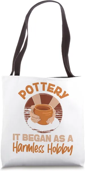 Pottery Ceramics Artist Pottery It Began As A Harmless Hobby Tote Bag