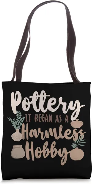 Pottery Ceramics Artist Pottery It Began As A Harmless Hobby Tote Bag