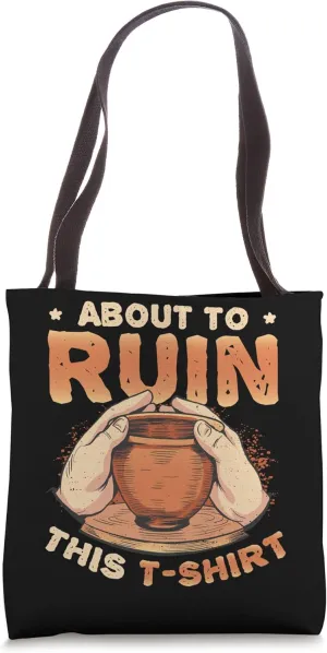 Pottery Clay About To Ruin This Tote Bag