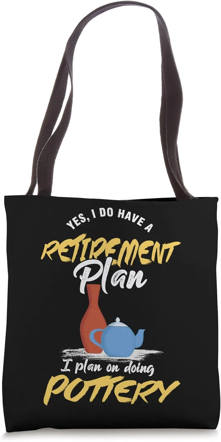 Retirement Plan Pottery Ceramist Handmade Clay Gift Tote Bag