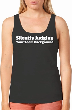 Silently Judging Your Zoom Background - Women's Cozy Graphic Tank Top – Soft, Stylish, and Comfortable CP05 Black
