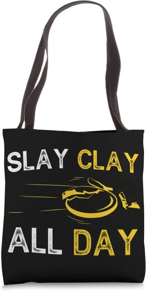 Slay Clay All Day Skeet Trap Shoot Tote Bag