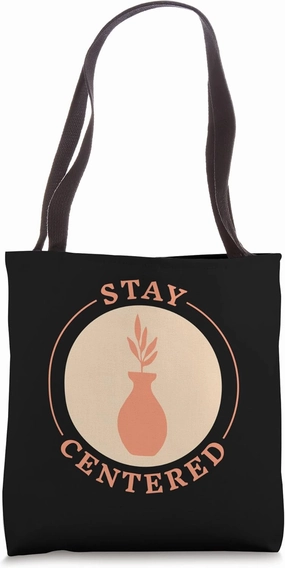 STAY CENTERED Ceramics Kiln Throw Pottery Tools Pots Meme Tote Bag