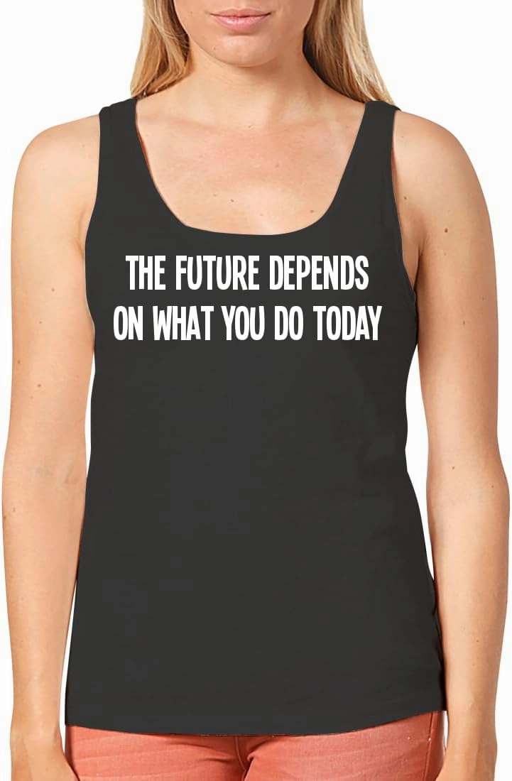 The Future Depends On What You Do Today - Women's Cozy Graphic Tank Top – Soft, Stylish, and Comfortable CP05 Black