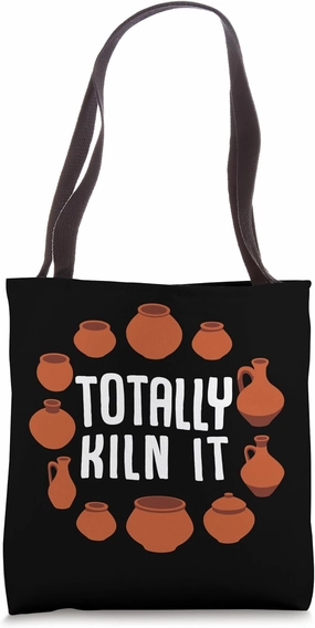 Totally Kiln It Pottery Lover Ceramic Artist Tote Bag