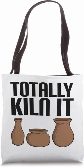 Totally Kiln It Vintage Ceramics Sculptor Funny Pottery Pun Tote Bag