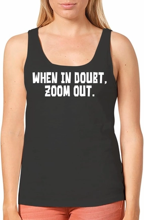 When in Doubt, Zoom Out. - Women's Cozy Graphic Tank Top – Soft, Stylish, and Comfortable CP05 Black